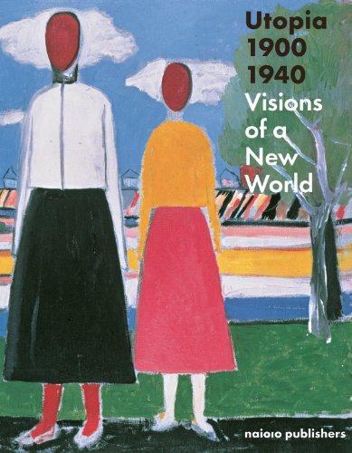 Utopia 1900-1940: Visions of a New World