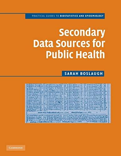 Secondary Data Sources for Public Health: A Practical Guide (Practical Guides to Biostatistics and Epidemiology)