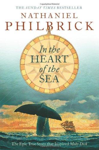 In the Heart of the Sea: The Epic True Story That Inspired "Moby Dick"