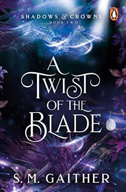 A Twist of the Blade (Shadows & Crowns, 2)