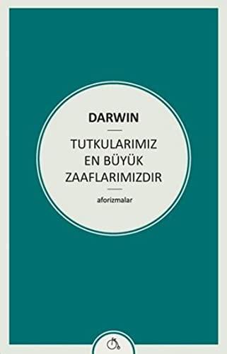 Tutkularimiz En Büyük Zaaflarimizdir: Aforizmalar