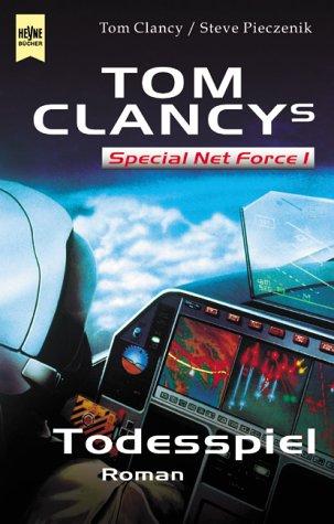 Tom Clancys Special Net Force 1. Todesspiel.