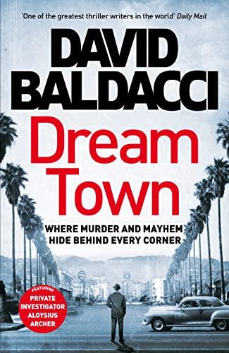 Dream Town: David Baldacci (Aloysius Archer series, 3)