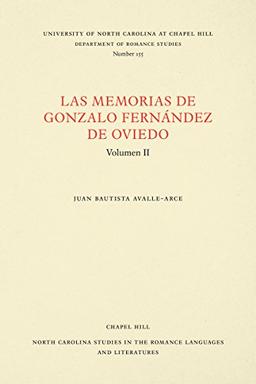 Las Memorias de Gonzalo Fernández de Oviedo: Volumen II (North Carolina Studies in the Romance Languages and Literatures)