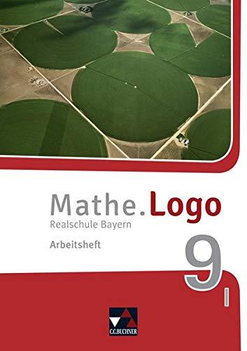 Mathe.Logo – Bayern - neu / Mathe.Logo Bayern AH 9 I – neu: Realschule Bayern (Mathe.Logo – Bayern - neu: Realschule Bayern)