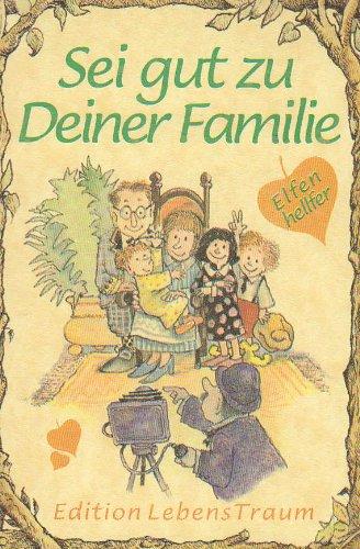 Elfenhellfer. Sei gut zu Deiner Familie