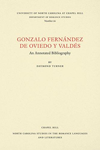 Gonzalo Fernández de Oviedo y Valdés: An Annotated Bibliography (North Carolina Studies in the Romance Languages and Literatures)