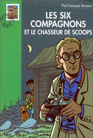 Les six compagnons et le chasseur de scoop