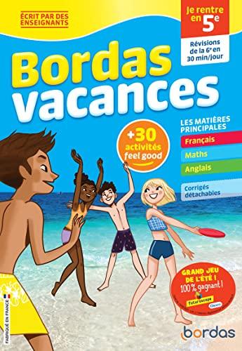 Bordas vacances : je rentre en 5e : révisions de la 6e en 30 minutes par jour