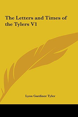 The Letters And Times Of The Tylers V1