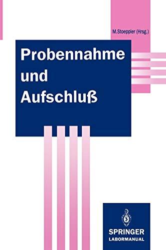 Probennahme und Aufschluß: Basis der Spurenanalytik (Springer Labormanuale)