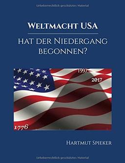 Weltmacht USA - hat der Niedergang begonnen?