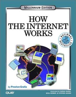 How the Internet Works (How It Works (Ziff-Davis/Que))