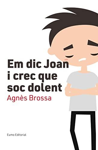 Em dic Joan i crec que soc dolent (Educació i Família)