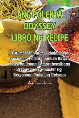 ANG POLENTA ODYSSEY LIBRO NG RECIPE