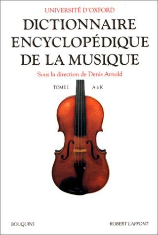 Dictionnaire encyclopédique de la musique. Vol. 1