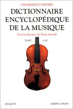 Dictionnaire encyclopédique de la musique. Vol. 1