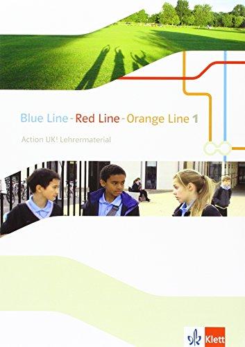 Blue Line - Red Line - Orange Line / Action UK! Lehrermaterial: Begleitmaterial zu allen Klett Englischlerhwerken außer Green Line