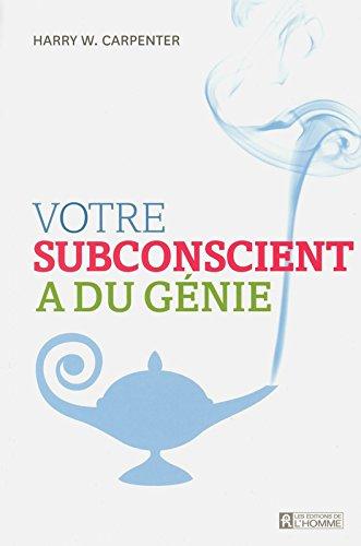 Votre subconscient a du génie