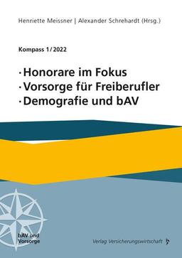 Honorare im Fokus, Vorsorge für Freiberufler, Demografie und bAV: Kompass 1/2022