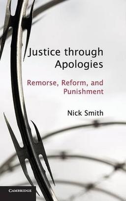 Justice through Apologies: Remorse, Reform, and Punishment