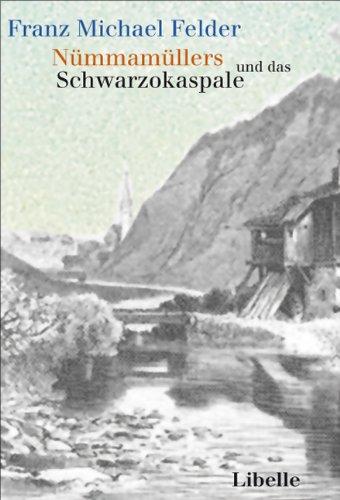 Nümmamüllers und das Schwarzokaspale: Ein Lebensbild aus dem Bregenzerwald