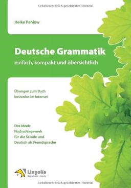 Deutsche Grammatik - einfach, kompakt und übersichtlich