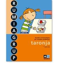 Rumiagrup taronja, Educació Primària. Quadern d'estratégies per resoldre problemes (Rumiagrup-Q. estrat. Resol. Probl.)