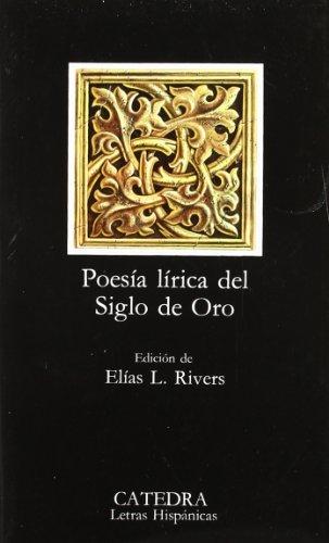 Poesia Lirica del Siglo de Oro = Lyric Poetry of the Golden Age (Letras Hispánicas)