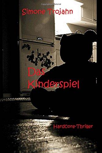 Das Kinderspiel: Hardcore - Thriller