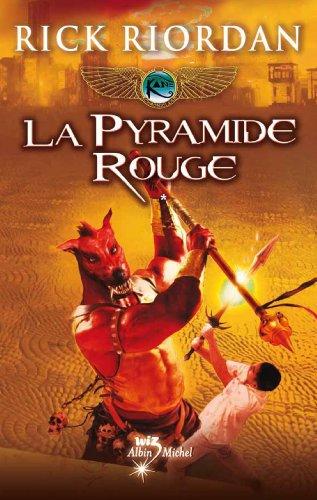 Kane Chronicles. Vol. 1. La pyramide rouge