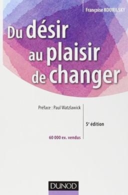 Du désir au plaisir de changer : le coaching du changement