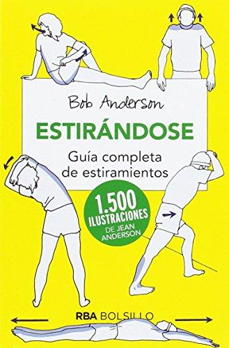 Estirandose: Guía completa de estiramientos (NO FICCION)