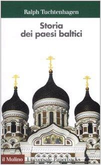 Storia dei paesi baltici (Universale paperbacks Il Mulino, Band 539)