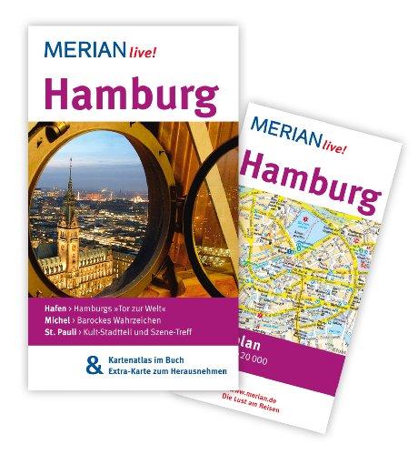 Hamburg: MERIAN live! - Mit Kartenatlas im Buch und Extra-Karte zum Herausnehmen: Hafen: Hamburgs Tor zur Welt. Michel: Barockes Wahrzeichen. St.Pauli: Kult-Stadtteil und Szene-Treff