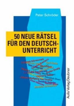 Kopiervorlagen Deutsch / 50 neue Rätsel für den Deutschunterricht