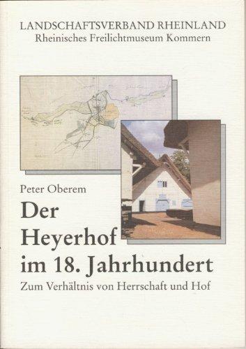 Der Heyerhof im 18. Jahrhundert. Zum Verhältnis von Herrschaft und Hof