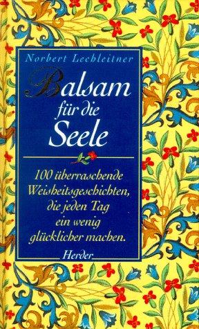 Lechleitner, Norbert : 100 überraschende Weisheitsgeschichten, die jeden Tag ein wenig glücklicher machen