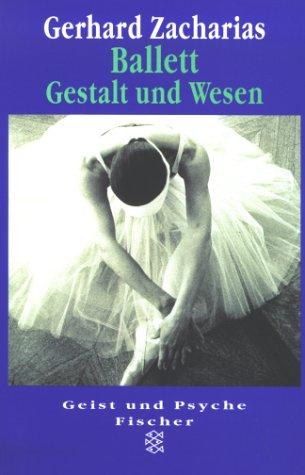 Ballett, Gestalt und Wesen. Die Symbolsprache im europäischen Schautanz der Neuzeit.