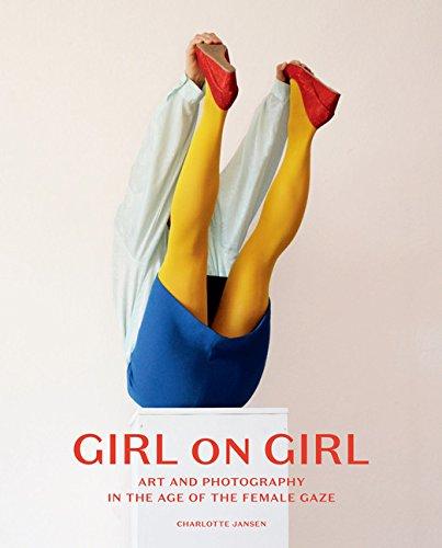 Girl on Girl (Hardback) : Art & Photography in the Age of the Female Gaze