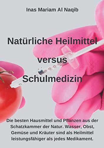 Natürliche Heilmittel versus Schulmedizin: Hier finden Sie die besten Hausmittel und Pflanzen aus der Schatzkammer der Natur. Hexagonales Wasser, ... leistungsfähiger als jedes Medikament.