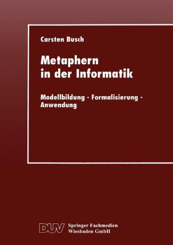 Metaphern in der Informatik: Modellbildung - Formalisierung - Anwendung