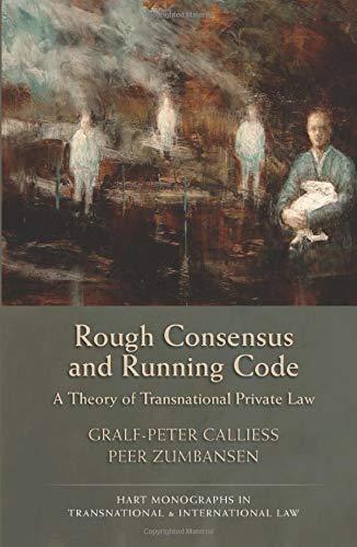 Rough Consensus and Running Code (Hart Monographs in Transnational and International Law)