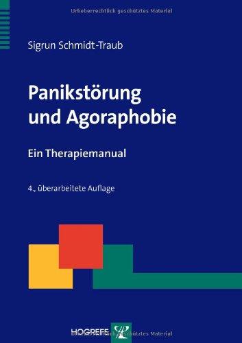 Panikstörung und Agoraphobie: Ein Therapiemanual