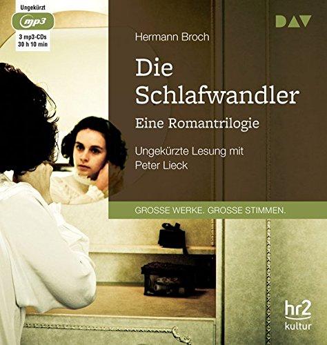 Die Schlafwandler. Eine Romantrilogie: Ungekürzte Lesung mit Peter Lieck (3 mp3-CDs)