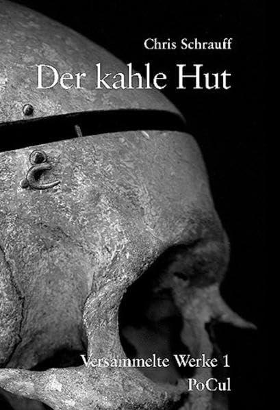 Der kahle Hut: Versammelte Werke 1: 1977-2000