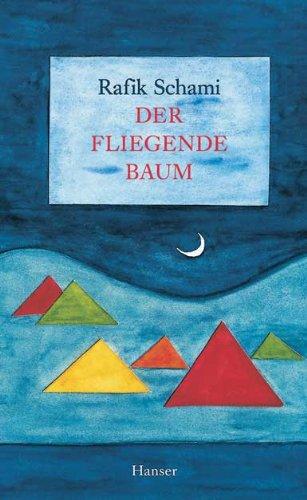 Der fliegende Baum: Die schönsten Märchen, Fabeln und phantastischen Geschichten