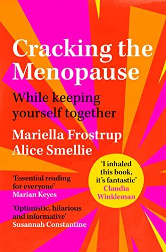 Cracking the Menopause: While Keeping Yourself Together