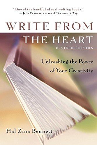 Write from the Heart: Unleashing the Power of Your Creativity: Unleashing the Power of Creativity