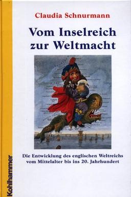 Vom Inselreich zur Weltmacht: Die Entwicklung des englischen Weltreichs vom Mittelalter bis ins 20. Jahrhundert